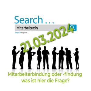Unternehmerabend: Mitarbeiterbindung - Mitarbeiterfindung
