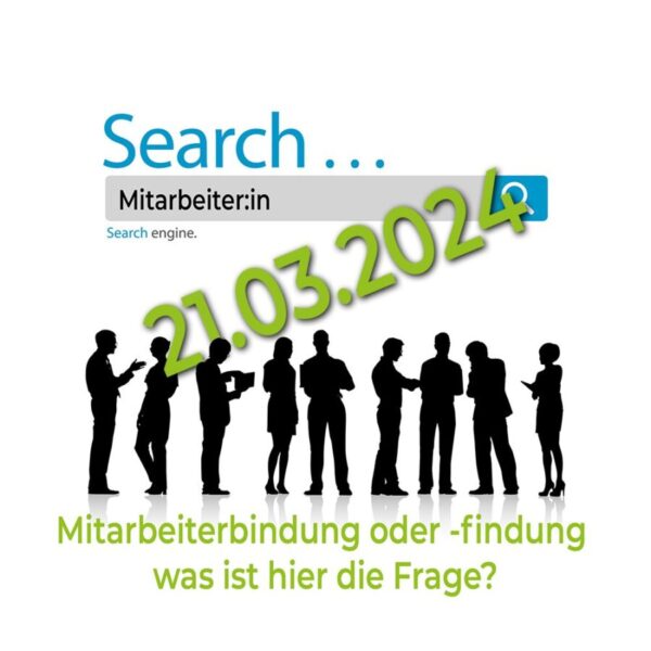 Unternehmerabend: Mitarbeiterbindung - Mitarbeiterfindung
